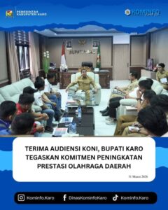 Terima Audiensi Koni , Bupati Karo Tegaskan Komitmen Peningkatan Prestasi Olahraga Daerah .