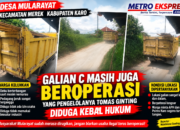 Desa Muliarakyat Kecamatan Merek Kabupaten Karo  Galian c masih juga Beroperasi  Yang Penggelolanya TOMAS Ginting  Diduga Kebal Hukum .